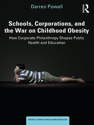 cover image of Schools, Corporations, and the War on Childhood Obesity